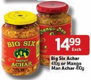 Big Six Achar 410gm Or Mango Man Achar 410gm-Each