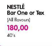 Nestle Bar One Or Tex(All Flavours)-40's