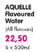 Aquelle Flavoured Water (All Flavours)-6 x 500ml