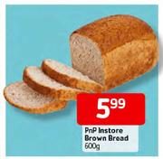 PnP Instore Brown Bread - 600g