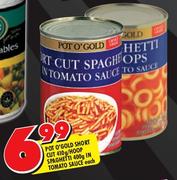 Pot O' Gold Short Cut-410gm/Hoop Spaghetti-400gm In Tomato Sauce Each