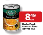 Rhodes Peach Halves Or Slices In Syrup-410g Each