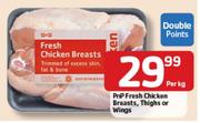 PnP Fresh Chicken Breasts, Thighs Or Wings- Per Kg