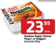 Rainbow Simply Chicken Fingers Or Nuggets-400gm Each