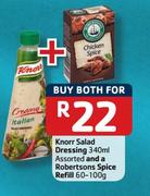 Knorr Salad Dressing-340ml Assorted & Robertsons Spice Refill 60-100g