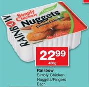 Rainbow Simply Chicken Nuggets/Fingers-400Gm Each