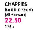 Chappies Bubble Gum(All Flavours)-125's