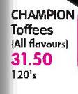 Champion Toffees(All Flavours)-120's