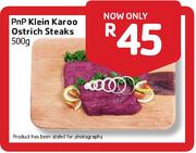 PnP Klein Karoo Ostrich Steaks-500g
