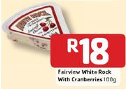 Fairview White Rock With Cranberries-100g