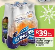 Flying Fish Crushed Orange Or Pressed Lemon-6x330ml Per Pack