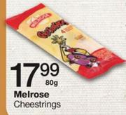 Melrose Cheestrings-80G
