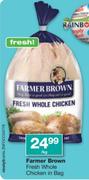 Farmer Brown Fresh Whole Chicken In Bag-Per Kg