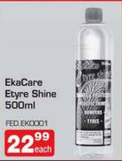 Eka Care Etyre Shine-500ml