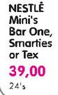 Nestle Mini's Bar One. Smarties Or Tex-24's