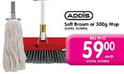 Addis Soft Broom Or 300G Mop-Each