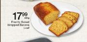  Freshly Baked Wrapped Banana Loaf-450g Each