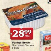 Farmer Brown Succulent Chicken Fillets-400gm