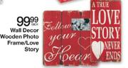 Wall Decor Wooden Photo Frame/Love Story