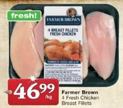 Farmer Brown 4 Fresh Chicken Breast Fillets-Per Kg
