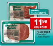 Housebrand Shoulder/Diced Bacon-200g Each