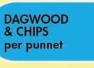 Dagwood & Chips Per Punnet