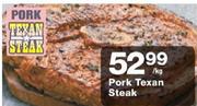 Pork Texan Steak-per Kg