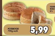  Potbrood-700g Each