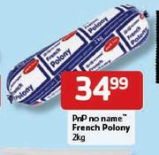 Pnp-No Name French Polony-2kg