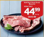 Bulk Beef Chuck Steak-Per Kg