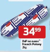 PnP no name French Polony-2Kg