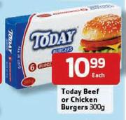 Today Beef or Chicken Burgers-300g Each