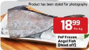 PnP Frozen Angel Fish(Head Off)-Per Kg