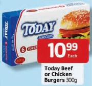 Today Beef or Chicken Burgers-300gm Each
