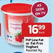 PnP Low Fat or Fat Free Yoghurt-1kg Each