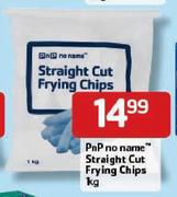 PnP No Name Straight Cut Frying Chips-1Kg