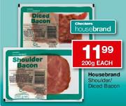 Checkers Housebrand Shoulder/Diced Bacon-200gm Each