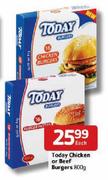 Today Chicken Or Beef Burgers- 800g Each
