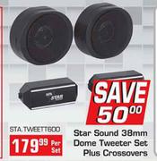 Star Sound Dome Tweeter Set Plus Crossovers-38mm(STA.TWEETT600)-Per Set