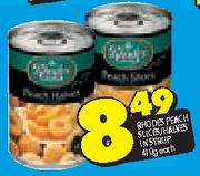 Rhodes Peach Slices/Halves In Syrup-410Gm Each