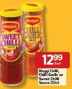 Maggi Chilli, Chilli, Chilli Garlic Or Sweet Chilli Sauce-250ml Each