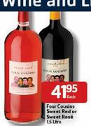 Four Cousins Sweet Red Or Sweet Rose-1.5 Litre Each