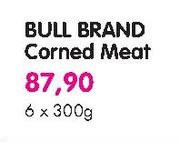 Bull Brand Corned Meat-6x300g