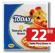 Today Pizza Bases-4's