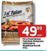 FG La Pasta Chicken Tortelloni, Bolognaise Corkscrew Or Neopolitan Ravioli-600Gm Each