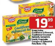 Green Valley Cauiflower & Broccoll, Traditional Creamed Spinach-350Gm Each