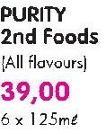Purity 2nd Foods(All Flavours)-6X125ml