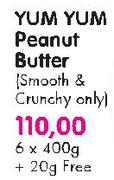Yum Yum Peanut Butter(Smooth & Chruncy Only)6X400g+20g Free