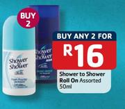  Shower To Shower Roll On-2X50ml