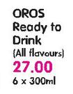 Oros Ready To Drink(All Flavours)-6x300ml